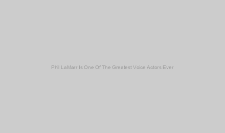 Phil LaMarr Is One Of The Greatest Voice Actors Ever